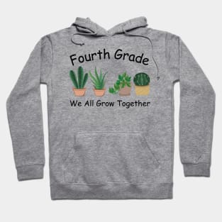 Fourth Grade We All Grow Together Hoodie